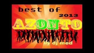 BEST OF AZONTO 2013 by dj med [upl. by Markus]