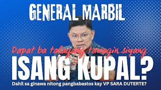 GEN MARBIL ISANG KUPAL DAHIL SA PANGBABASTOS KAY VP SARA DUTERTE I Live w exPDEA AgentMORALES [upl. by Abixah859]