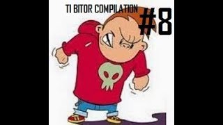 TI BITOR COMPILATION 8 [upl. by Hoeg]