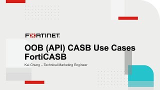 OOB API CASB Use Cases with FortiCASB  FortiGuard CASB Service [upl. by Couhp314]