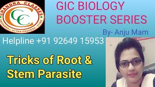 GIC BIOLOGY BOOSTER SERIES  ROOT amp STEM PARASITES  TRICKS  BY ANJU MAM [upl. by Malo]