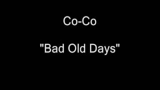 CoCo  Bad Old Days HQ Audio [upl. by Edahsalof464]