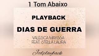 Dias de Guerra 1 Tom Abaixo 🎶 Playback 🎶 Valesca Mayssa e Stella Laura [upl. by Ahsirek762]