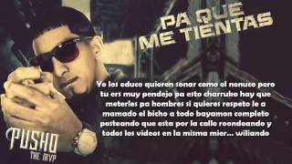 Pa Que Me Tientas Pusho Tiraera Pa Farruko Original Video Lyric REGGAETON LETRA 2015 [upl. by Ezitram]