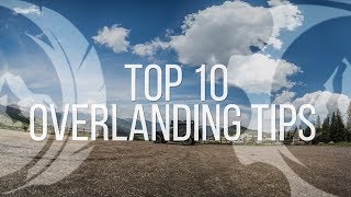 Top 10 Overlanding Tips  Trans America Trail 4x4 [upl. by Strade291]