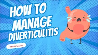 Mastering Diverticulitis Management Tips And Tricks To Curb Symptoms [upl. by Ytsirk]