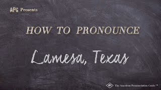 How to Pronounce Lamesa Texas Real Life Examples [upl. by Ajaj577]