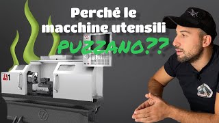 Perché le macchine utensili puzzano [upl. by Annaira]