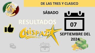 RESULTADO CHISPAZO DE LAS TRES CHISPAZO CLÁSICO DEL SÁBADO 07 DE SEPTIEMBRE DEL 2024 [upl. by Eldora]