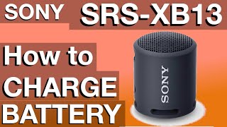 Charging Battery of SONY Bluetooth Speaker SRS XB13 How to instructions [upl. by Cela]