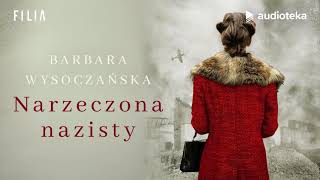 Barbara Wysoczańska quotNarzeczona nazistyquot  audiobook [upl. by Starkey18]