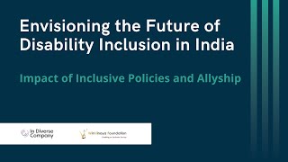 Disability Inclusion in India  Policies Allyship amp Future Vision  Session 3 of Event Series [upl. by Laux]