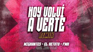 MIGRANTES  EL RETUTU  FMK  Hoy Volví a Verte Prod Nico Valdi Official Video Lyric [upl. by Yeca]