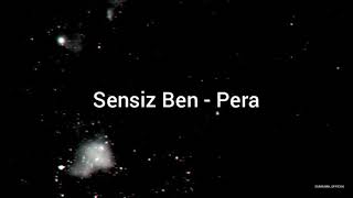 Pera  Sensiz Ben English lyrics [upl. by Perzan]