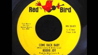 Roddie Joy  Come Back Baby [upl. by Deenya]