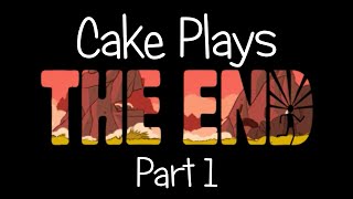 Cake Plays The End  Part 1 [upl. by Atthia]