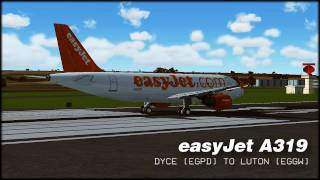 FS9  easyJet A319 from Dyce to Luton [upl. by Sukey]