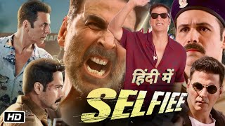 Selfie Full HD 1080p Movie  Selfiee Movie Story Explanation  Akshay Kumar  Emraan hashmi  Raj M [upl. by Oicor]