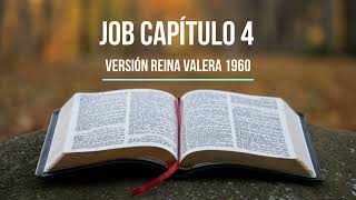 Job Capítulo 4  Versión Reina Valera 1960 [upl. by Nico]