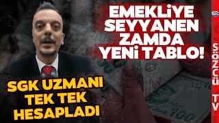 SSK BağKur Emeklisine Seyyanen Zamda Yeni Tablo SGK Uzmanı Kuruşu Kuruşuna Hesapladı [upl. by Pollie]