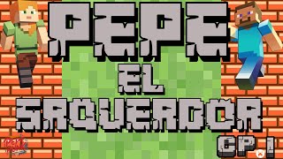 minecraft 🔴quotPepe el Saqueador En busca de los Tesoros Perdidosquot🔴 Cp 1 gamaplay mexico [upl. by Assirolc]