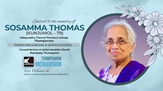 Sosamma Thomas  FUNERAL SERVICE  Malapurathu Theruvil Thomson Cottage Thumpamon  LIVE [upl. by Chilton469]