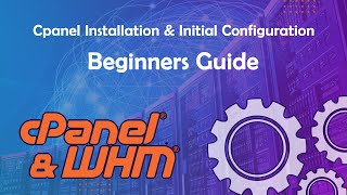 How to Install Cpanel WHM and Configuration [upl. by Eiramyma]