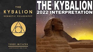 The Kybalion by Three Initiates 2022 Interpretation The 7 Hermetic Principles [upl. by Anairam]