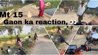 Gaon Ka reaction 🏠👀😻  Please aap log jada se jada like comment kre thank you 🤩  Mt 15 bike 🏍️ [upl. by Ferren]