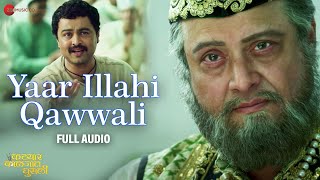 Yaar Illahi Qawwali  Full Audio  Katyar Kaljat Ghusli  Arijit Singh Arshad Muhammad Divya Kumar [upl. by Web]