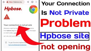 Your Connection is not private in google chrome  Hobose site not opening [upl. by Muldon]