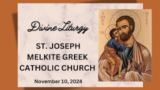 Divine Liturgy  11102024  Saint Joseph Melkite Greek Catholic Church [upl. by Etam]