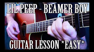 How to Play quotbeamerboyquot by Lil Peep on Guitar FOR BEGINNERS [upl. by Becky529]