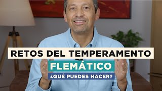 El Reto De Ser Flemático  Ventajas Desventajas Y Soluciones  Temperamentos  Rafael Ayala [upl. by Aivato]