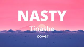 NASTY  Tinashe  Lyrics  Paulene Cover [upl. by Roberson734]