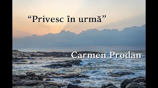 Carmen Prodan quotPrivesc în urmăquot [upl. by Mariana]