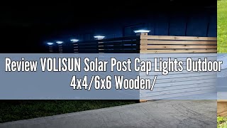 Review VOLISUN Solar Post Cap Lights Outdoor 4x46x6 WoodenVinyl Fence Post Cap Lights Solar Deck P [upl. by Nastassia369]