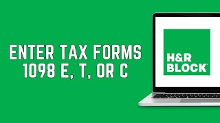 How to Enter Tax Forms 1098 E T or C in HampR Block Online 2024 [upl. by Laforge]