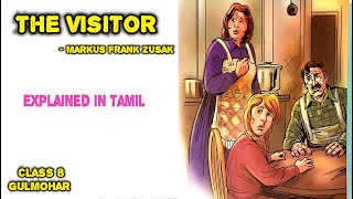 The Visitor  Class 8  Markus Frank Zusak  Summary  gulmohar  Explained in Tamil  mathi [upl. by Zeralda749]