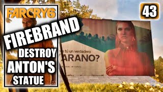 Far Cry 6  Firebrand  Destroy Anton’s Statue  Gameplay Walkthrough Part 43 [upl. by Islehc]