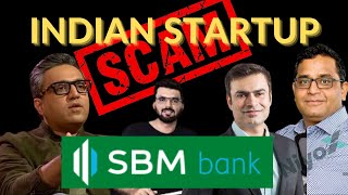 Indian Startup Scam  How SBM Bank became popular with fintechs😵😵 [upl. by Rehpotsirc]