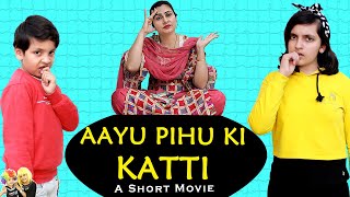 AAYU PIHU KI KATTI  A Short Movie Family Comedy Brother vs Sister  Aayu and Pihu Show [upl. by Pacifa358]