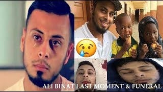 Ali Binat Final Message and Funeral  May Allah Reward Him Jennah [upl. by Pulling]