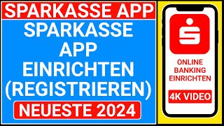 🔴sparkasse app einrichten  sparkasse app registrieren  sparkasse online banking einrichten [upl. by Silma]