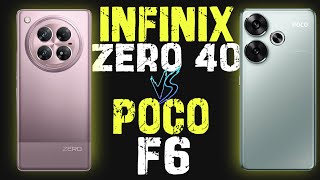 Infinix Zero 40 Vs Poco F6 Full Comparison ⚡ Which one is Best [upl. by Arivle949]