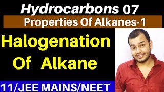 Hydrocarbons 07  Properties of Alkanes 01  Halogenation Of Alkane Compilation of prvs Videos JEE [upl. by Lorianna]