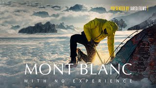 Attempting Mont Blanc with No Experience Documentary [upl. by Llet]