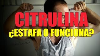 CITRULINA ¿ESTAFA O FUNCIONA [upl. by Eeslek488]