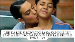 leh ka lok u ronaldo ia kam kaba ki samla rim u ronaldo kim leh ia u khun jong u ronaldo [upl. by Sreip]