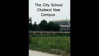 The City School Chakwal Campus New Building 🏢🏫🎒 I education thecityschool LearnRefineSkills [upl. by Warfore]